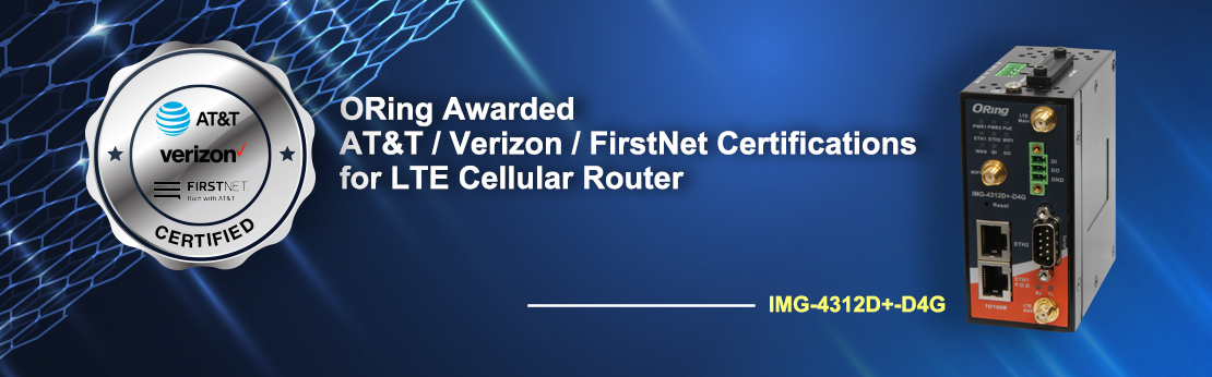 ORing’s Industrial 4G LTE Gateway Achieves FirstNet Certification